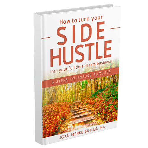 How To Turn Your Side Hustle into your full time dream business